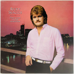 Skaggs Ricky 1983 EPC 25654 Don't Cheat In Our Hometown Begagnat LP