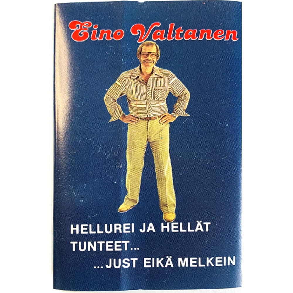 Valtanen Eino 1979 1014 Hellurei ja herkät tunteet kassett