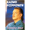 Piipponen Raimo: Tanssita mua kansipaperi EX , musiikkikasetin kunto EX kasetti