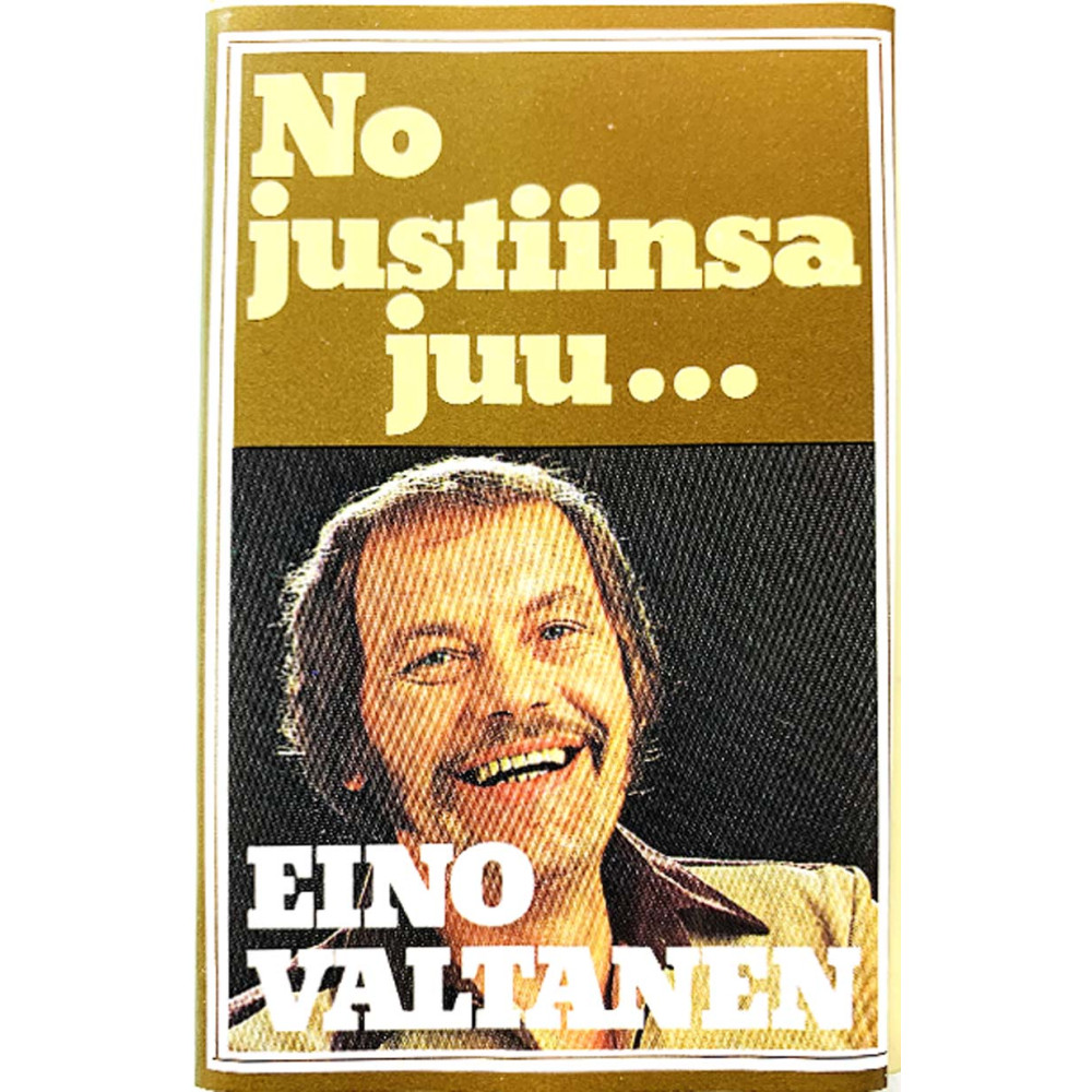 Valtanen Eino 1978 C 1010 No justiinsa juu... c musikkassett