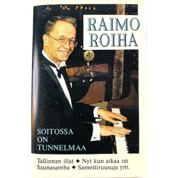 Roiha Raimo 1990 9001MC Soitossa on tunnelmaa c musikkassett