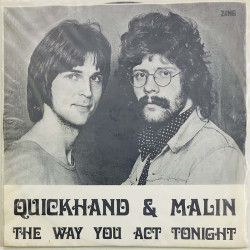Quickhand & Malin single 7” kuvakannella The way you act tonight  kansi EX levy EX vinyylisingle