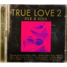 Pointer Sisters, Diana Ross ym. CD True Love 2 - Silk & Soul 2CD  kansi EX levy EX- Käytetty CD