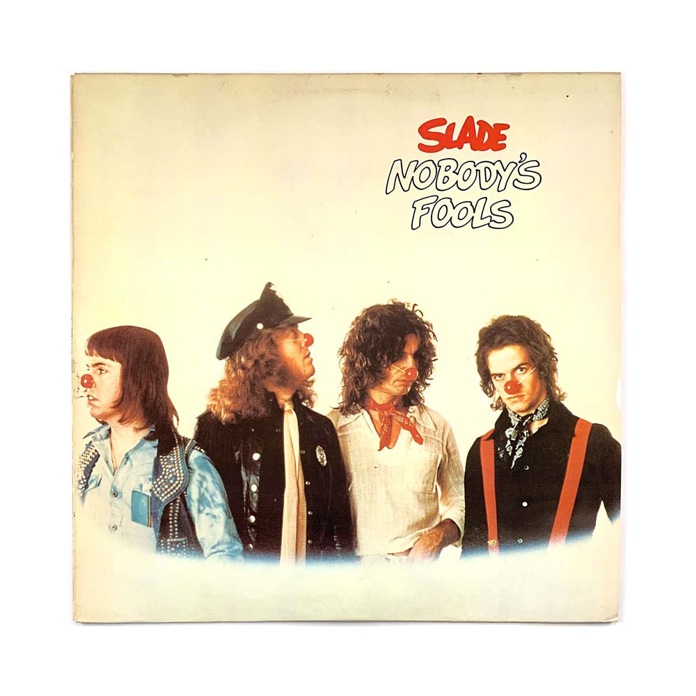 Slade LP Nobody’s Fools  kansi VG+ levy VG+ Käytetty LP