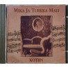 Mali Mika ja Turkka CD Kotiin  kansi VG- levy EX Käytetty CD