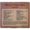 Mali Mika ja Turkka CD Kotiin  kansi VG- levy EX Käytetty CD