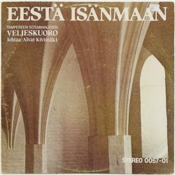 Tampereen Sotainvalidien Veljeskuoro 1983 0057-01 Eestä Isänmaa Begagnat LP