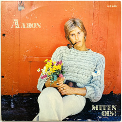 Aaron LP Miten ois?  kansi VG+ levy EX Käytetty LP