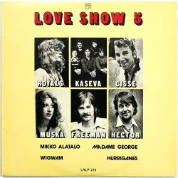 Wigwam, Kaseva Hurriganes ym. LP Love Show 5  kansi EX- levy EX- Käytetty LP