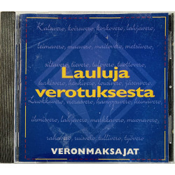 Veronmaksajat CD Lauluja verotuksesta  kansi EX levy EX Käytetty CD