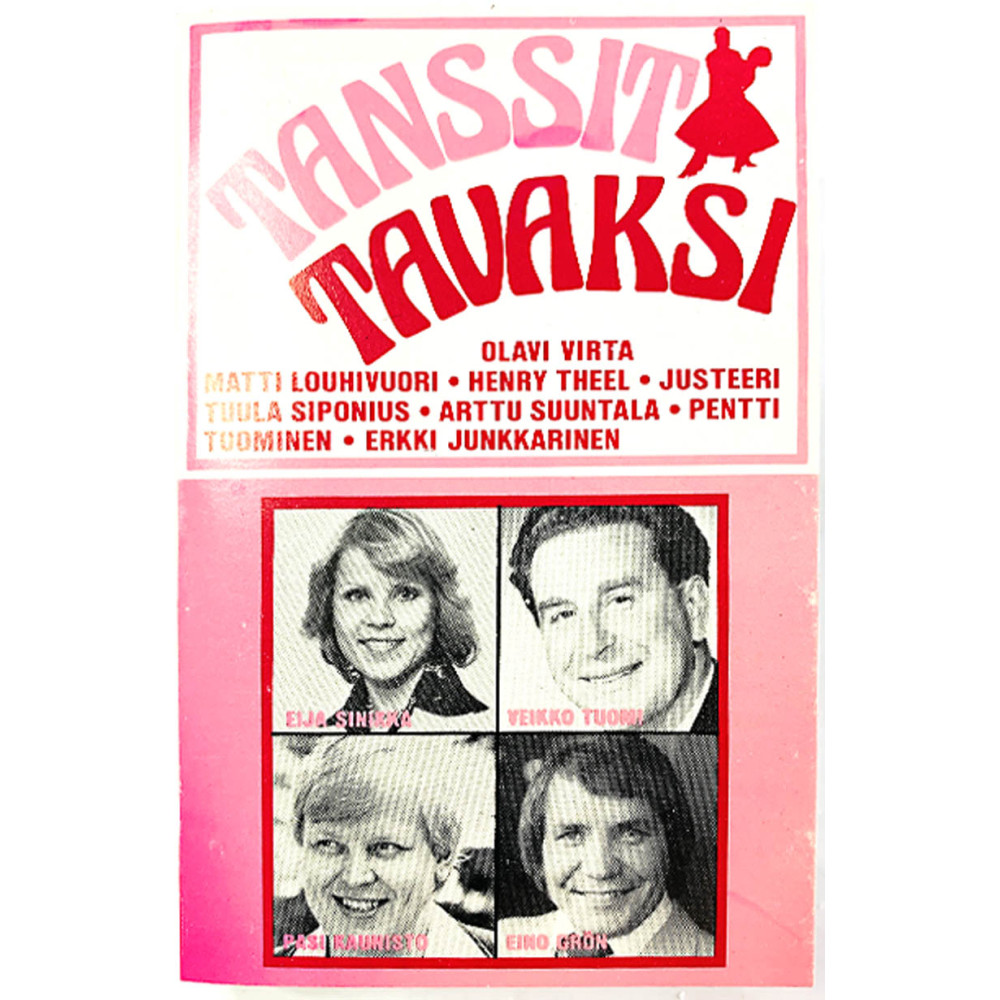 Eija Sinikka, Justeeri, Tuula Siponius ym.: Tanssit tavaksi kansipaperi EX- , musiikkikasetin kunto EX kasetti