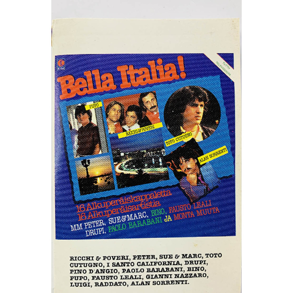 Bino, Pupo, Drupi, Luigi ym.: Bella Italia! kansipaperi EX , musiikkikasetin kunto EX kasetti