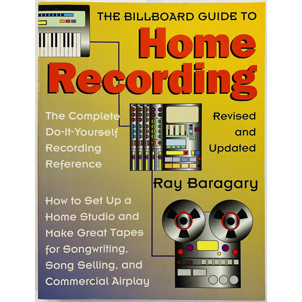 Billboard Guide to Home Recording 1996 9780823083008 by Ray Baragary, paperback Käytetty kirja