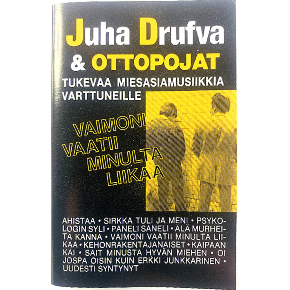 Juha Drufva & Ottopojat 1987 KSL-JD 01 Vaimoni vaatii minulta liikaa c musikkassett