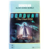 Donovan: Slow down world kansipaperi VG+ , musiikkikasetin kunto EX kasetti