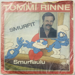 Rinne Tommi single 7” Smurfit / Smurfaaks Kaikki Niinkuin Me?  kansi VG levy VG+ vinyylisingle PS