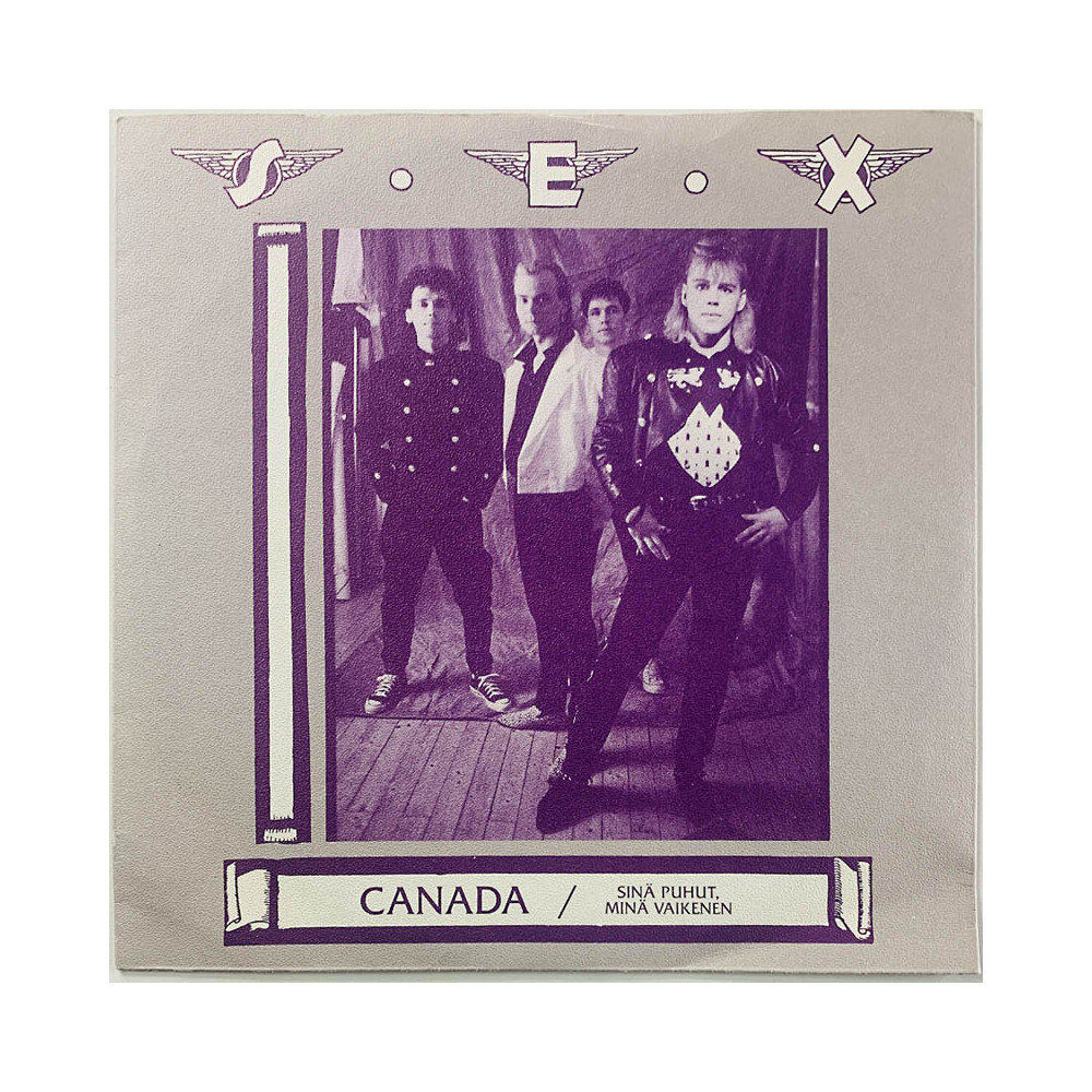 S.E.X single 7” Canada / Sinä puhut, minä vaikenen  kansi EX levy EX vinyylisingle PS