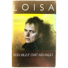 Loisa: Kun muut ovat menneet kansipaperi EX , musiikkikasetin kunto EX kasetti
