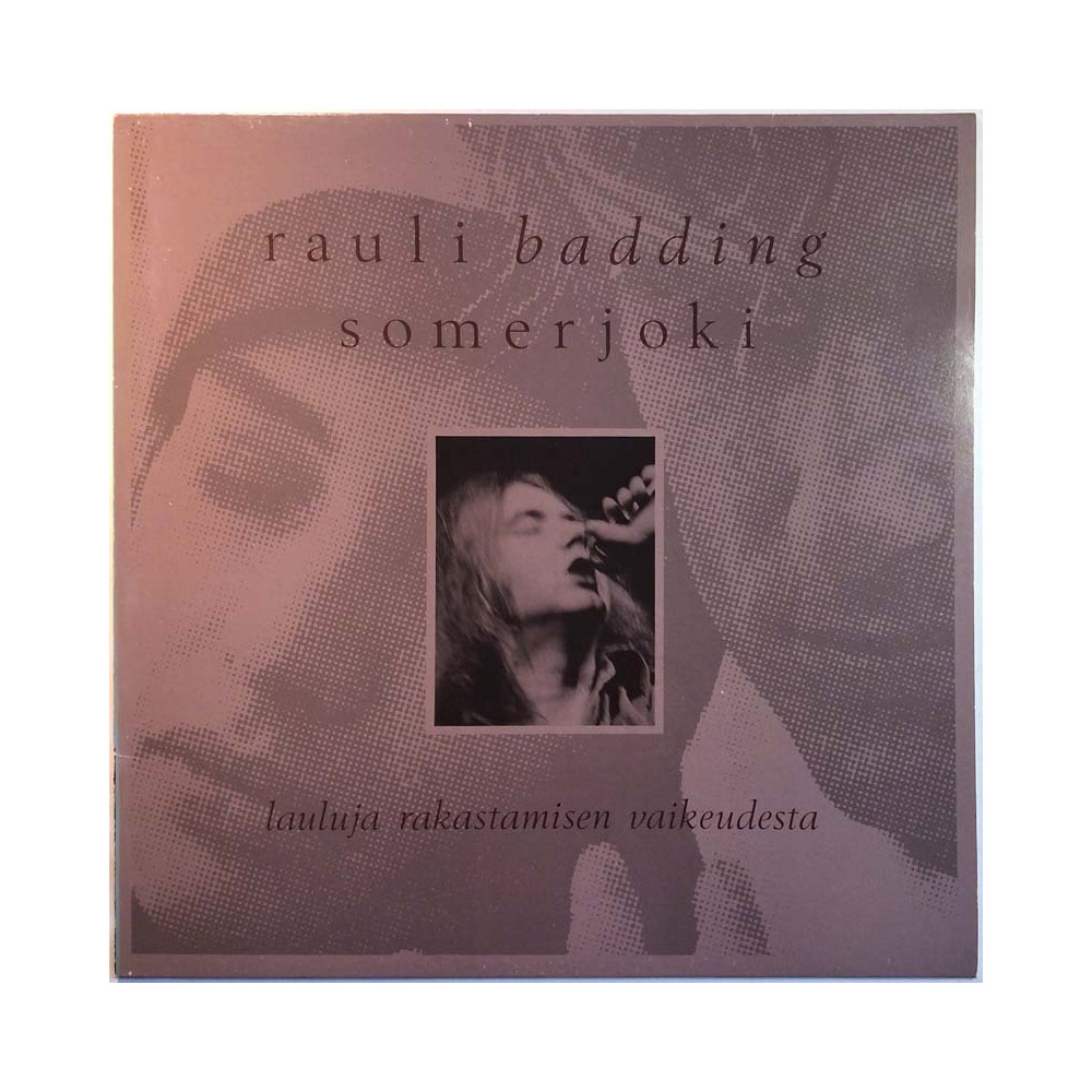 Somerjoki Rauli Badding 1988 AMT 2502 Lauluja Rakastamisen Vaikeudesta Begagnat LP