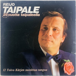 Taipale Reijo 1984 GDL 2060 20 vuotta taipaleella, 12 Toivo Kärjen tangoa Begagnat LP