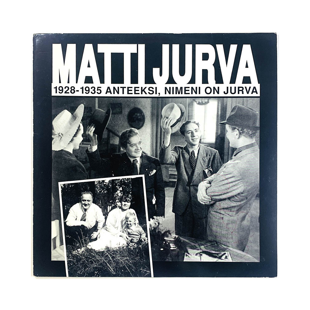 Jurva Matti 1990’s MILP 245 1928-1935 anteeksi, nimeni on Jurva Begagnat LP
