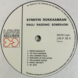Somerjoki Rauli Badding LP Synnyin Rokkaamaan  kansi EX levy EX Käytetty LP