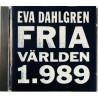 Dahlgren Eva 1989 STATCD 14 Fria Världen 1.989 CD Begagnat