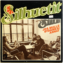 Silhuetit LP Jos mulle sydämesi annat  kansi EX- levy EX Käytetty LP