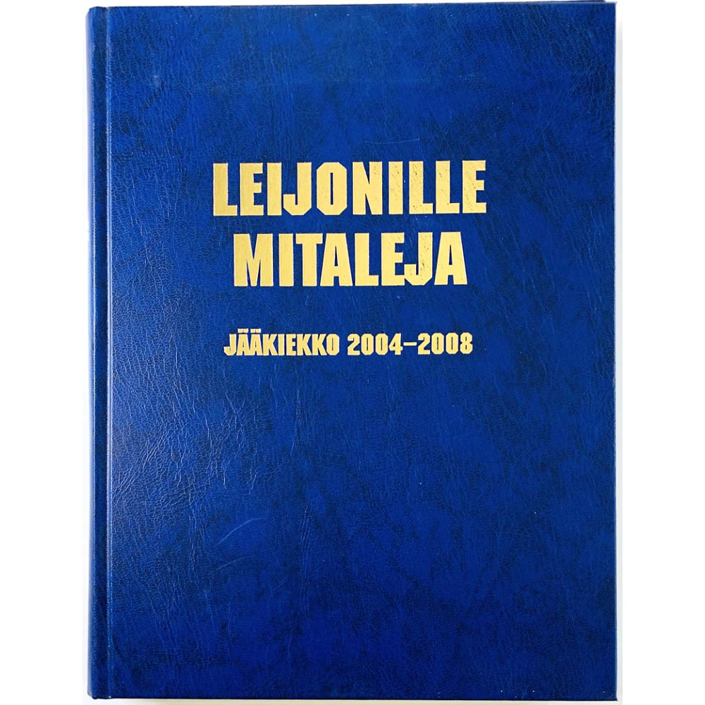 Jääkiekko 2004-2008 2008 ISBN 978-952-492-205-0 Markku Siukonen - Leijonille mitaleja Käytetty kirja