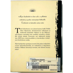 Sateen ääni Heikki Salo 2005 ISBN kirja: 952-471-601-1 Laulutekstejä ja tekstejä lauluista Käytetty kirja
