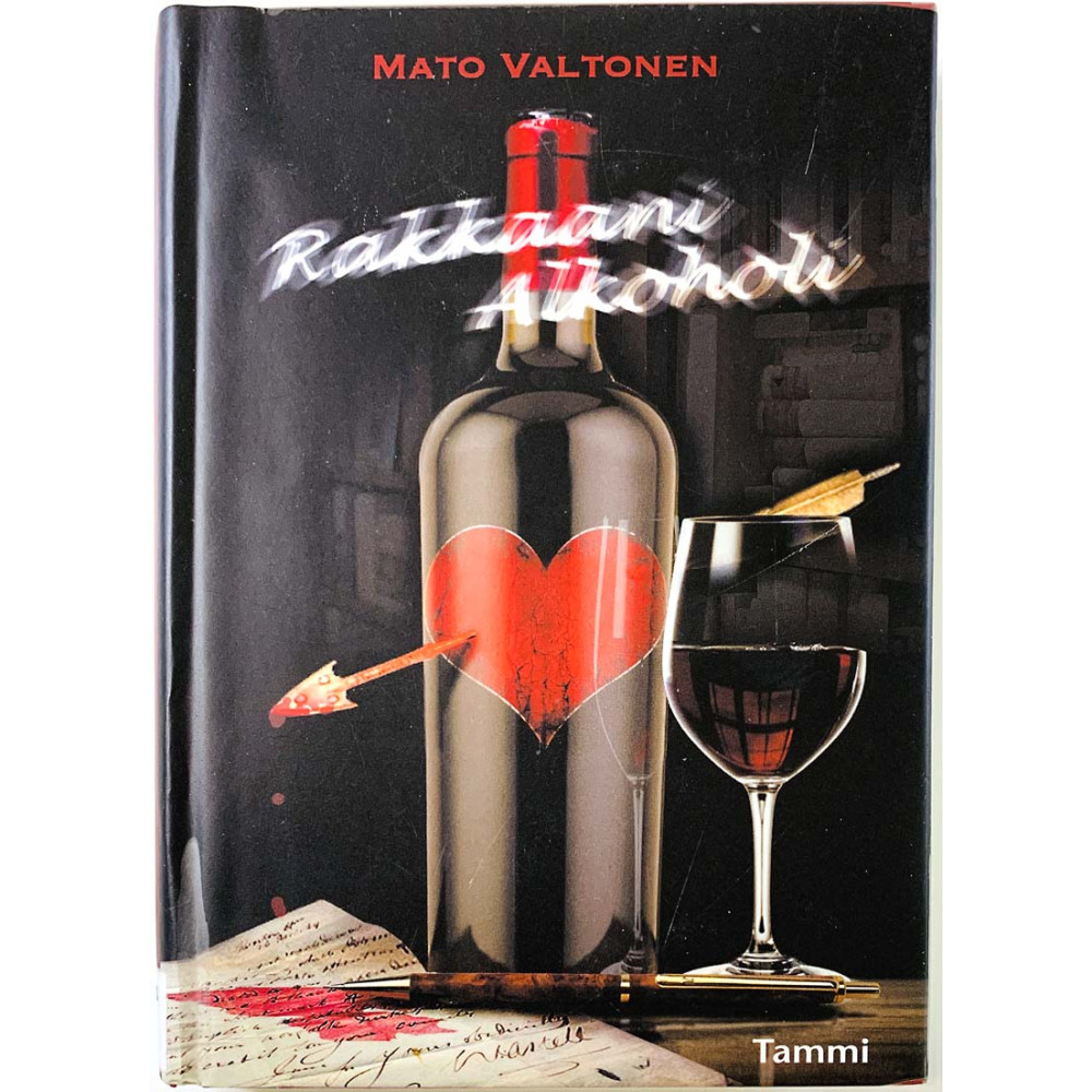 Mato Valtonen 2011 ISBN 978-951-31-6236-8 Rakkaani Alkoholi Käytetty kirja