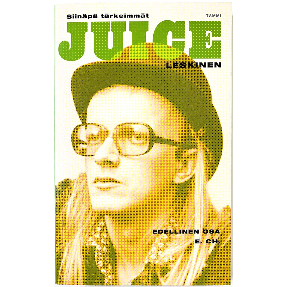 Leskinen Juice 2007 ISBN 951-31-3961-1 Siinäpä tärkeimmät, edellinen osa E. CH 3.painos Käytetty kirja