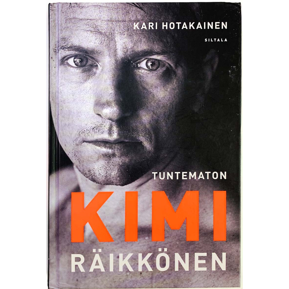 Tuntematon Kimi Räikkönen 2018 ISBN 978-952-234-538-7 Kari Hotakainen Käytetty kirja