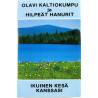 Kaltiokumpu Olavi ja Hilpeät Hanurit 1986 OKHH-01 Ikuinen kesä kanssasi kassett