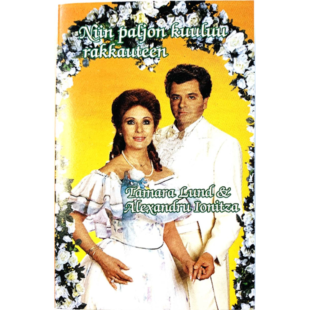 Lund Tamara & Alexandru Ionitza Musiikkikasetti Niin paljon kuuluu rakkauteen  kansi EX levy EX käytetty kasetti