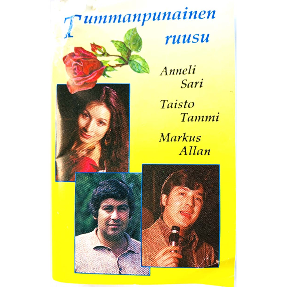 Anneli Sari, Taisto Tammi, Markus Allan Musiikkikasetti Tummanpunainen ruusu  kansi G- levy EX käytetty kasetti
