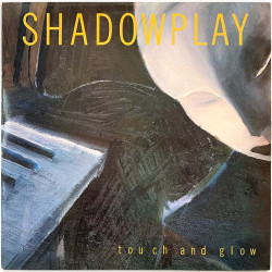 Shadowplay vinyl LP Touch and glow  kansi EX levy EX Käytetty LP