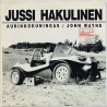 Hakulinen Jussi vinyl single Aurinkokuningas / John Wayne  kansi VG+ levy EX käytetty vinyylisingle PS