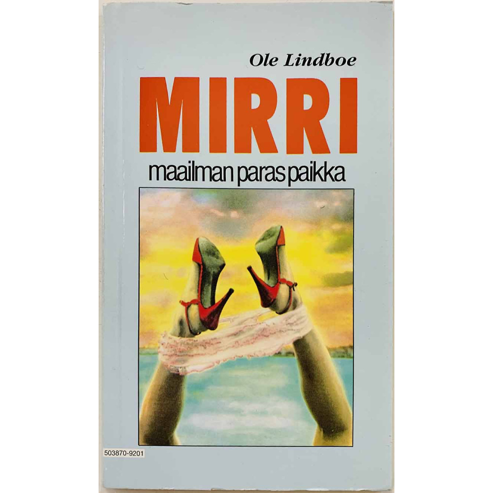 Lindboe Ole 1992 951-611-540-3 MIRRI maailman paras paikka Käytetty kirja