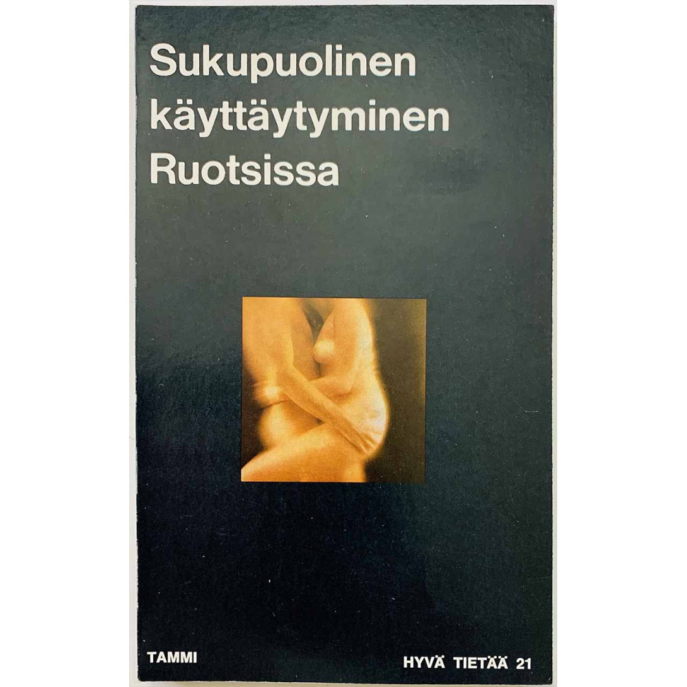 Hans L. Zetterberg 1970 hyvä tietää 21 Sukupuolinen käyttäytyminen Ruotsissa Käytetty kirja