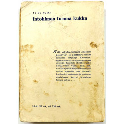Koski Toivo 1946  Intohimon tumma kukka Käytetty kirja