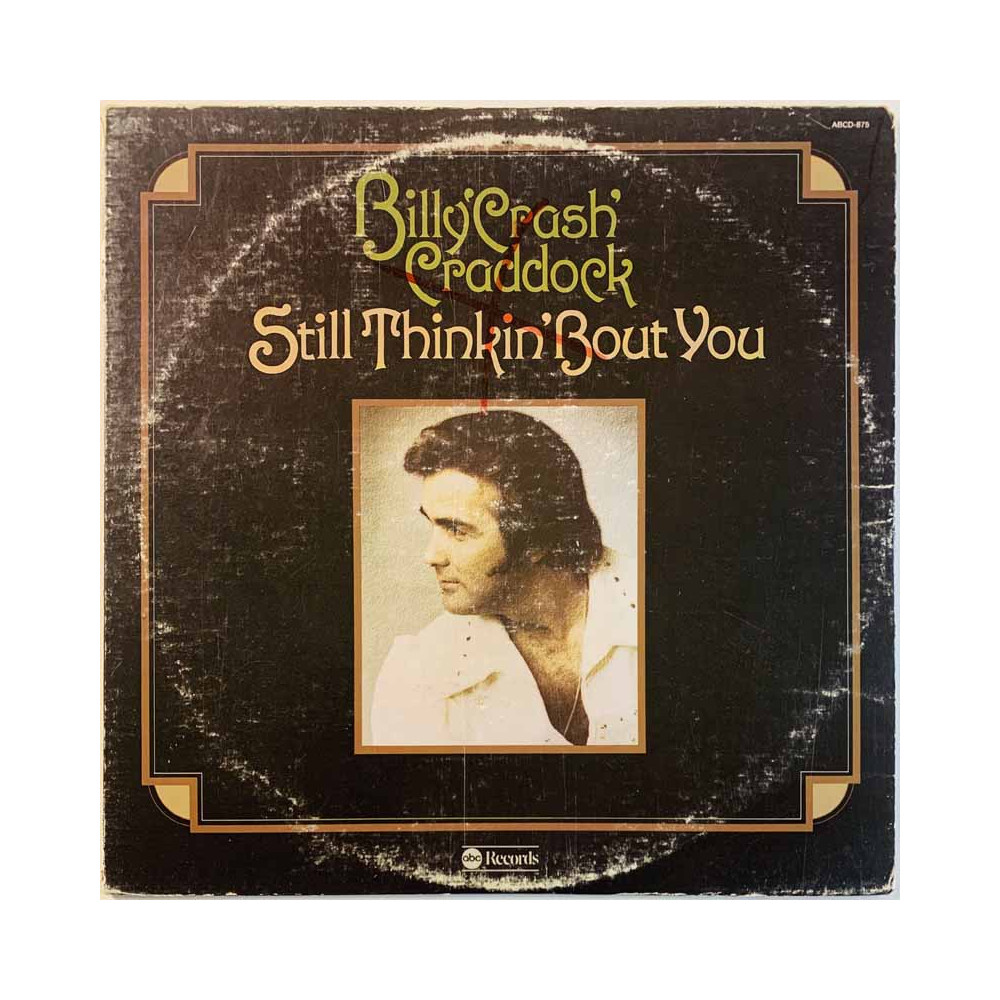 Craddock Billy Crash Käytetty LP Still thinkin' about you  kansi G levy EX Käytetty LP