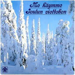 Jorma Hynninen, Sulo Saarits ym. Käytetty LP Me käymme Joulun viettohon  kansi EX- levy EX- Käytetty LP