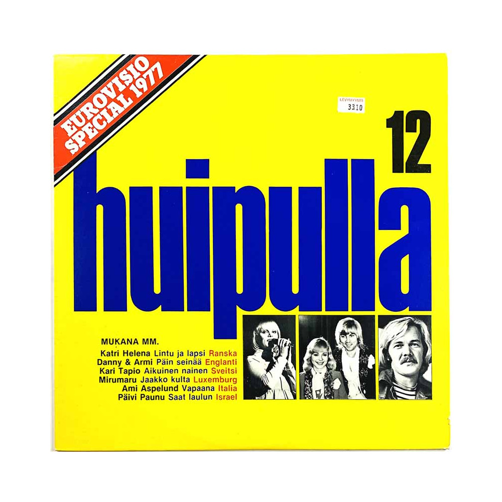 Danny & Armi, Katri Helena, Kari Tapio LP Huipulla 12 Eurovisio Special 1977  kansi EX- levy EX Käytetty LP