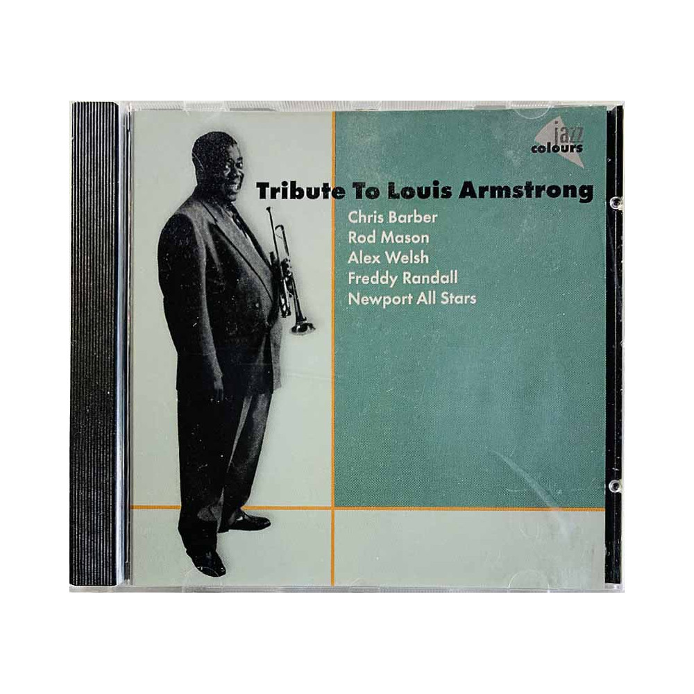 Alex Welsh, Rod Mason, Freddy Randall... Käytetty CD Tribute To Louis Armstrong kansivihko EX- CD:n kunto EX Käytetty CD