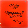 "Z" vinyl LP Music For Sensuous Lovers  kansi VG levy EX Käytetty LP