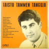 Tammi Taisto vinyl LP Taisto Tammen tangoja  kansi G+ levy VG Käytetty LP
