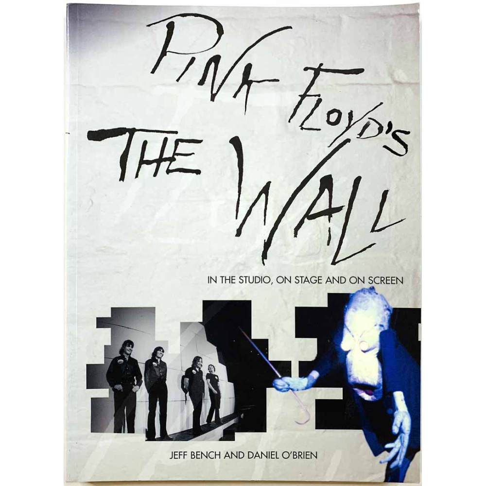 Pink Floyd's the Wall 2004 ISBN 1 903111 82 X Paperback by Jeff bench and Daniel O’Brien Käytetty kirja