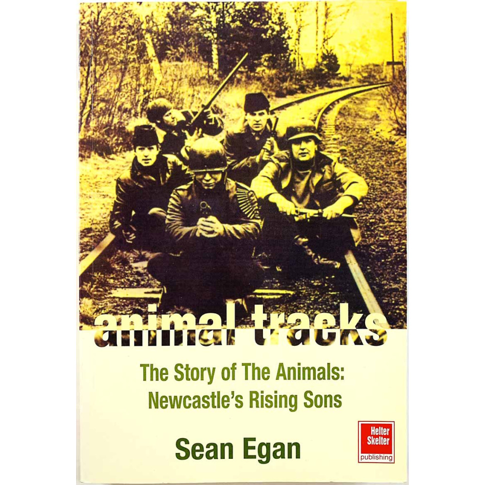 Animal tracks: The Story of The Animals : Paperback by Sean Egan - Något använd bok