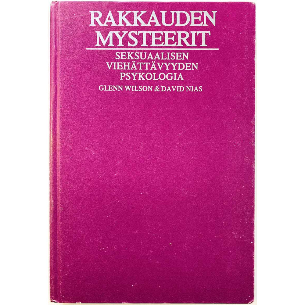 Rakkauden mysteerit: Seksuaalisen viehättävyydn psykologia : Glenn Wilson ja David Nias - Något använd bok